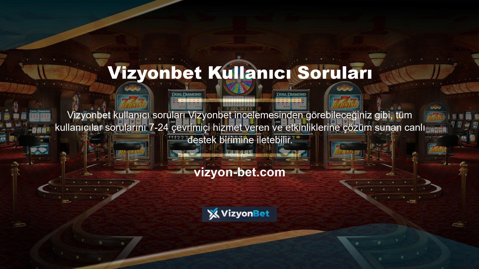 Bu nedenle Vizyonbet kaliteli hizmet isteyen kullanıcılar için sık sık bir nokta olmaya devam ediyor